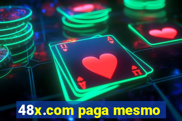 48x.com paga mesmo